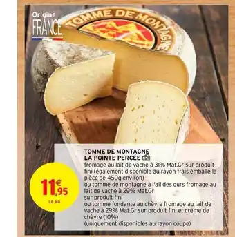Intermarché Tomme De Montagne La Pointe Percée offre