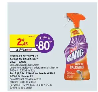 Intermarché Pistolet Nettoyant Adieu Au Calcaire Cillit Bang offre