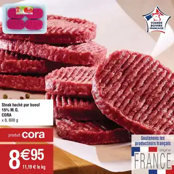 Cora x Carrefour Steak haché pur boeuf 15% M.G. CORA offre