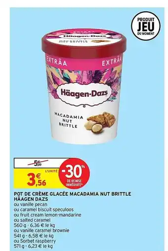 Intermarché Express Pot de crème glacée macadamia nut brittle häagen dazs offre