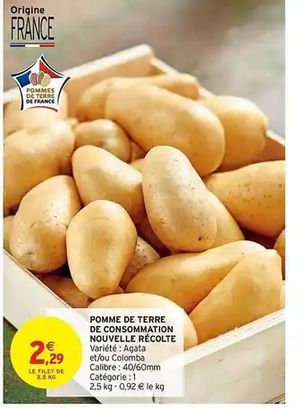 Intermarché Express Pomme de terre de consommation nouvelle récolte agata et ou colomba offre