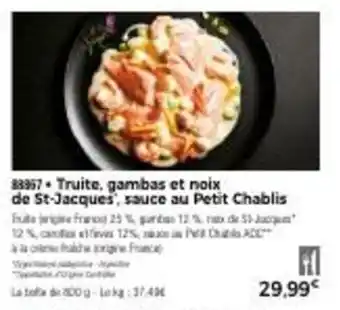 Thiriet Truite, hambas et noix de st-jacques offre