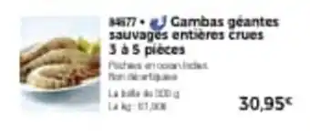 Thiriet Gambas géantes sauvages entières crues offre