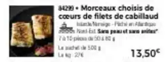 Thiriet Morceaux choisir de cœurs de filets de cabillaud offre