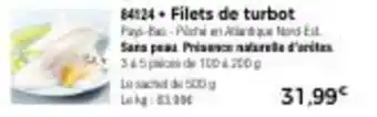 Thiriet Filets de turbot offre