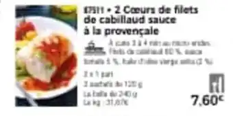 Thiriet 2 cœurs de filets de cabillaud sauce à la provençale offre