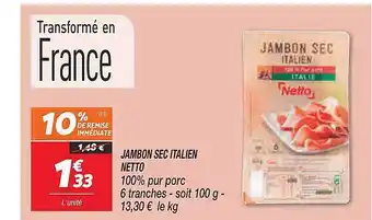 Netto Jambon sec italien netto offre