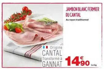 Grand Frais Jambon Blanc Fermier Du Cantal offre
