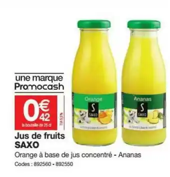 Promocash Jus De Fruits Saxo offre