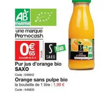 Promocash Pur Jus D'orange Bio Saxo offre