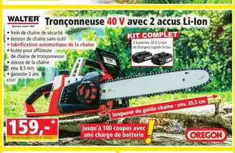 Norma Walter Tronçonneuse 40V Avec 2 Accus Li-Ion offre