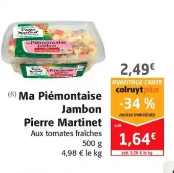 Colruyt Ma Piémontaise Jambon Pierre Martinet offre