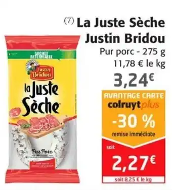 Colruyt La Juste Sèche Justin Bridou offre