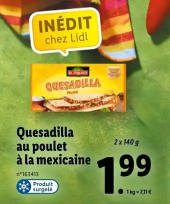 Lidl Quesadilla au poulet à la mexicaine offre