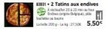 Thiriet 2 tatins aux endives offre