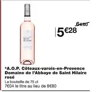 Monoprix A.o.p côteaux varois en provence domaine de l'abbaye de saint hilaire rosé offre