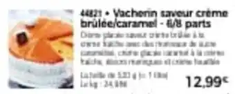 Thiriet Vacherin saveur crème brûlée/caramel - 6/8 parts offre