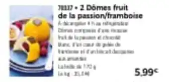 Thiriet 2 dômes fruit de la passion/framboise offre