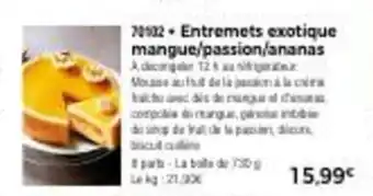 Thiriet Entremets exotique mangue/passion/ananas offre