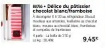 Thiriet Délice du pâtissier chocolat blanc/framboise offre