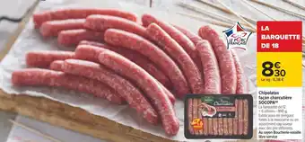 Carrefour Socopa chipolatas façon charcutière offre