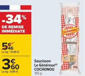 Carrefour Cochonou saucisson le généreux offre