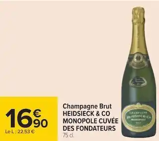 Carrefour Heidsieck & co monopole champagne brut cuvée des fondateurs offre
