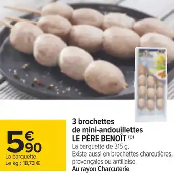 Carrefour Le père benoît 3 brochettes de mini-andouillettes offre