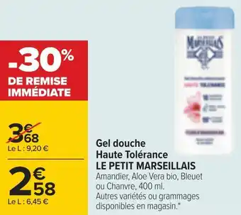 Carrefour Le petit marseillais gel douche haute tolérance offre