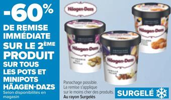 Carrefour Häagen-dazs bon plan sur tous les pots et minipots häagen-dazs offre