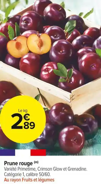 Carrefour Market Prune rouge offre