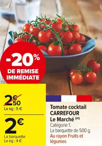 Carrefour Market Carrefour le marché tomate cocktail offre