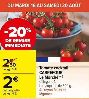 Carrefour Market Carrefour le marché tomate cocktail offre