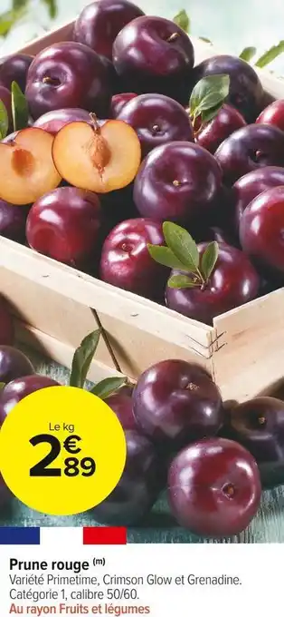 Carrefour Market Prune rouge offre