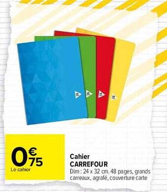 Carrefour Cahier carrefour offre