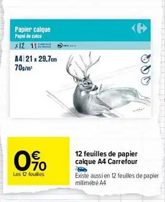 Carrefour 12 feuilles de papier calque a4 carrefour offre