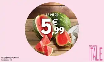 Intermarché Pastèque dumara offre
