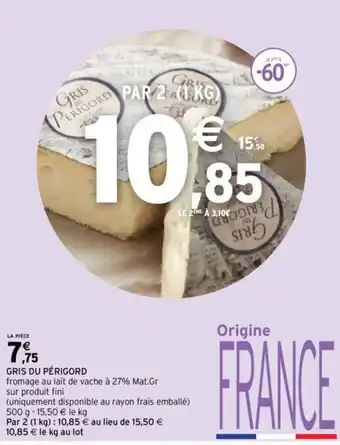 Intermarché Gris du perigord offre