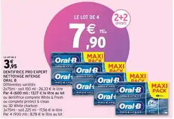 Intermarché ORAL B dentifrice pro expert nettoyage intense offre