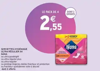 Intermarché NANA serviettes hygiénique ultra régulier X4 offre