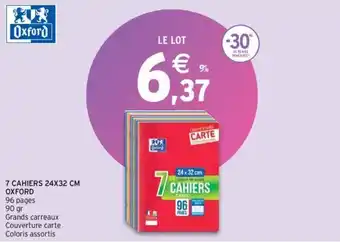 Intermarché OXFORD 7 cahiers 24x32 cm offre