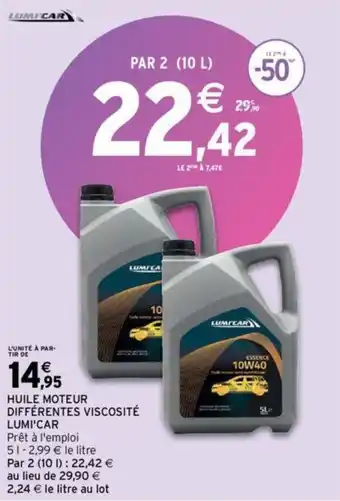 Intermarché LUM'CAR huile moteur differentes viscosité offre