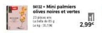 Thiriet Mini palmiers olives noires et vertes offre