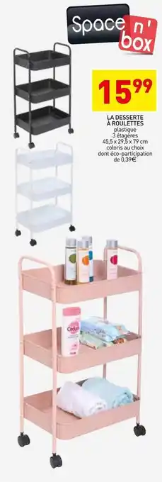 Stokomani Spacen'box la desserte à roulettes offre