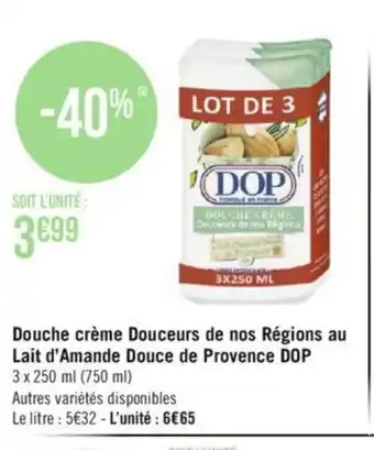 DOP Douche Crème Douceurs de Nos Régions Au Lait d'Amande Douce de Provence