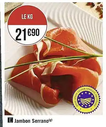 Casino Supermarchés Jambon serrano offre
