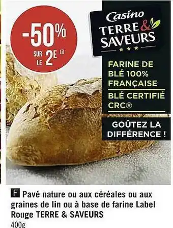 Pavé nature ou aux céréales ou aux graines de lin ou à base de farine label rouge terre & saveurs