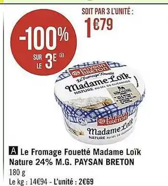 Casino Supermarchés Le fromage fouetté madame loïk nature 24% m.g. paysan breton offre