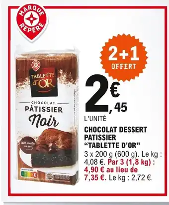 E.Leclerc Chocolat Dessert Patissier Tablette d'Or offre