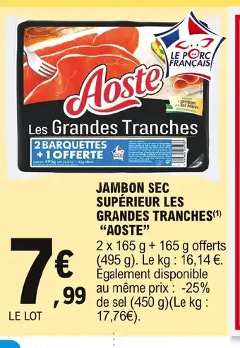 E.Leclerc Aoste Jambon Sec Supérieure Les Grandes Tranches offre